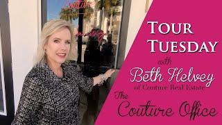 Tour Tuesday with Beth Helvey - The Couture Real Estate Office