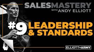 SALES MASTERY // Leadership & Standards // Andy Elliott