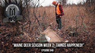 Maine Deer Season 2024 Week 2- Things Happened! | MOE Podcast #48