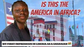 My First IMPRESSION IN MONROVIA, LIBERIA As A GHANAIAN // The America In Africa