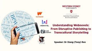 Understanding Webnovels: From Disruptive Publishing to Transcultural Storytelling
