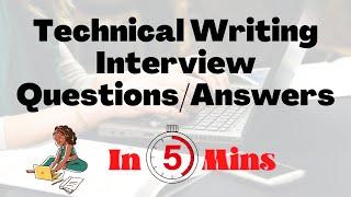 Top 10 Technical Writing Interview Questions/Answers in 5-Mins