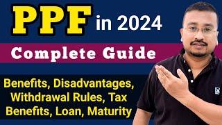 Public Provident Fund Guide 2024 - PPF Account Benefits, Disadvantages, Withdrawal Rules