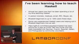 LambdaConf 2015 - How to Learn Haskell in Less Than 5 Years   Chris Allen