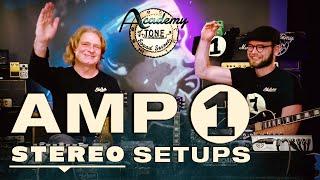 Academy Of Tone #231: AMP1 Stereo Setups