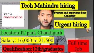 Tech Mahindra Bulk Hiring At Chandigarh FOR FRESHERS AND EXPERIENCED 12TH PASS AND GRADUATE APPLY