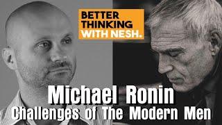 Better Thinking #82 — Michael Ronin on Modern Masculinity