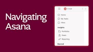 How to Asana | Navigating Asana