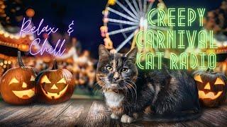 Relax & Chill -  Creepy Carnival Cat Radio