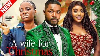 A WIFE FOR CHRISTMAS (New movie)- MIRACLE GODWIN CHRISTIAN OCHIAGHA SONITA FRED Latest movie 2024