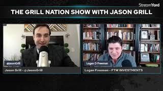 Logan Freeman (FTW Investments) | Grill Nation Show with Jason Grill | Feb 2021