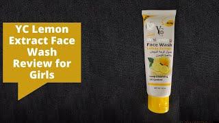 YC Lemon Extract Face Wash Review for Girls - How to Use YC Lemon Extract Face Wash