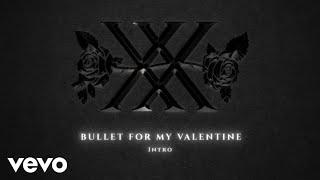 Bullet For My Valentine - Intro (Official Audio) ft. Apocalyptica