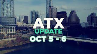 ATX Update October 5 - 6