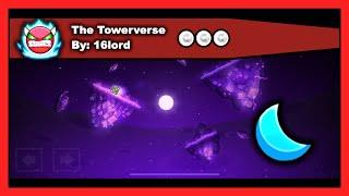 [DEMON LEVEL] Geometry Dash - The Towerverse by 16lord All Coins 100% Complete (Platformer)