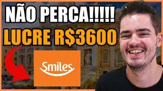 MILHAS SMILES, SERÁ QUE AINDA DA PARA LUCRAR? R$3600 DE LUCRO