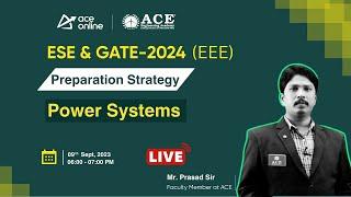 Power Systems (EEE) | Preparation Strategy for GATE & ESE 2024 | Prasad Sir | ACE Online Live