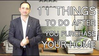 11 Things to Do After You Purchase Your Home