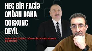 Heç bir faciə onun millətə qarşı yürüşünün qarşısını ala bilməz! O, fenomenal korrupsiya maşınıdır!