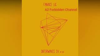 Fabrice Lig   Interwaves IV A2 Forbidden Channel LM023