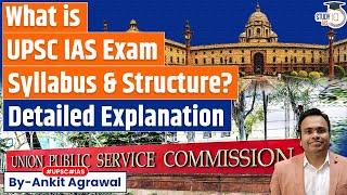 Understand UPSC IAS Exam Syllabus & Structure | Detailed Explanation | Ankit Agrawal