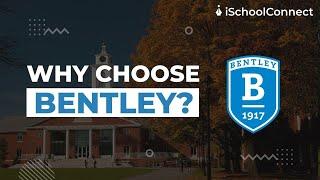 Discover What Makes Bentley University the Perfect US University for You!