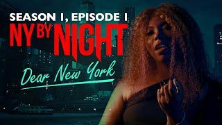 Dear New York - Vampire: The Masquerade - New York By Night Season 1, Episode 1