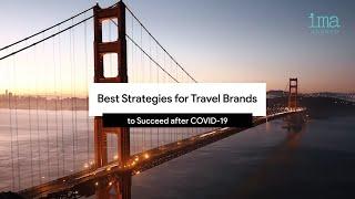 Best Strategies for Travel Brands to Succeed after COVID-19