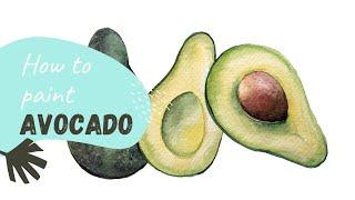 How To Paint Watercolor Avocado | Painting demonstration |  AVOCADO