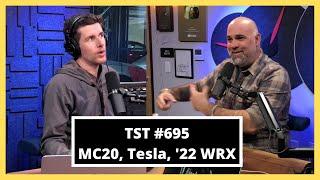 Maserati MC20, 2022 WRX, Tesla suit - Matt Farah & Zack Klapman - TST Podcast #695