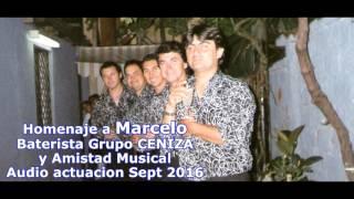 Homenaje a Marcelo - Grupo CENIZA y Amistad Musical