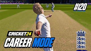 CRICKET 24 | CAREER MODE #120 | A MASSIVE TURN-A-ROUND!