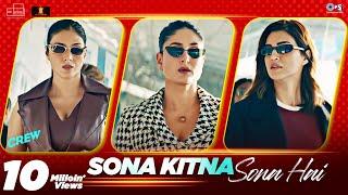 Sona Kitna Sona Hai | Crew | Tabu, Kareena Kapoor Khan, Kriti Sanon | IP Singh, Nupoor | Akshay, IP