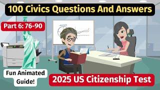 100 Civics Questions And Answers | 2025 US Citizenship Test | Part 6: Questions 76-90