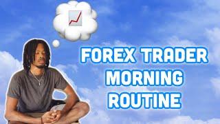 FOREX TRADER MORNING ROUTINE