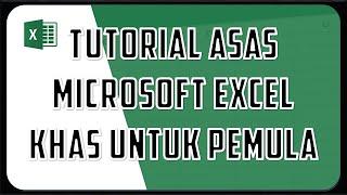 Tutorial Asas Microsoft Excel Khas Untuk Pemula (Bahasa Malaysia)