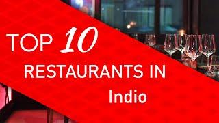 Top 10 best Restaurants in Indio, California