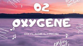 OXLADE - o2 Oxygene (Lyrics)