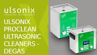 Ulsonix Proclean Ultrasonic Cleaners - degas | Products presentation