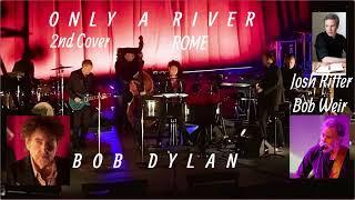 Bob Dylan - Only A River in Rome 2023, July 9 (2nd Cover of the Josh Ritter/Bob Weir) Song