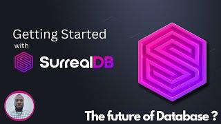  Next Database Evolution ? SurrealDB in 15mins