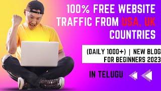 100% Free Website Traffic From USA, UK Countries (Daily 1000+) | New Blog for beginners 2023