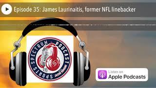 Sports Spectrum Podcast - Episode 35: James Laurinaitis, former NFL linebacker
