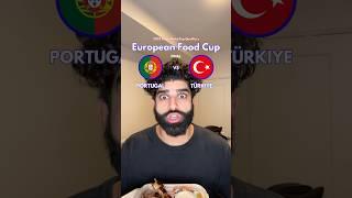 PORTUGAL VS TÜRKIYE? - European Food Cup