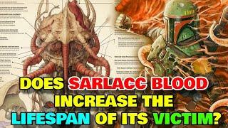 Sarlacc Anatomy Explored - Does Sarlacc Blood Increase The Lifespan Of Its Victim? And More!