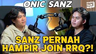 SANZ PENGEN MASUK TIM INI KALO UDAH GA DI ONIC⁉️ RAHASIA KONSISTEN SANZ‼️ - EMPETALK Sanz