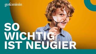 Kinder fördern: Deshalb ist Neugier so wichtig für ihre Entwicklung