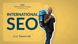 International SEO | Whiteboard Friday | Tanvir Ali | 4K