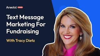 Anedot Learn: Text Message Marketing for Fundraising with Tracy Dietz