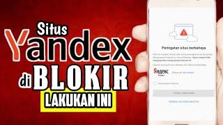 ANTI BLOKIR ️Cara Membuka situs YANDEX yang diblokir Tanpa VPN